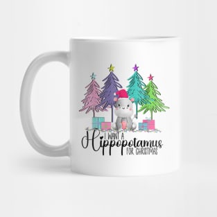 I Want A Hippopotamus For Christmas Mug